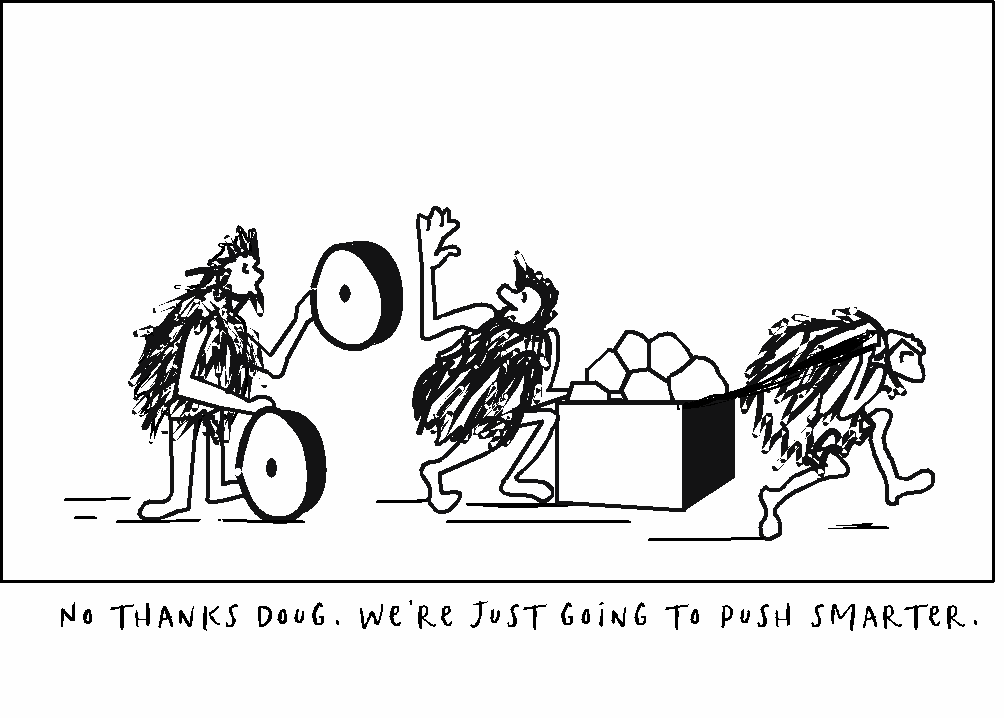 The Ridiculousness of Pushing Smarter